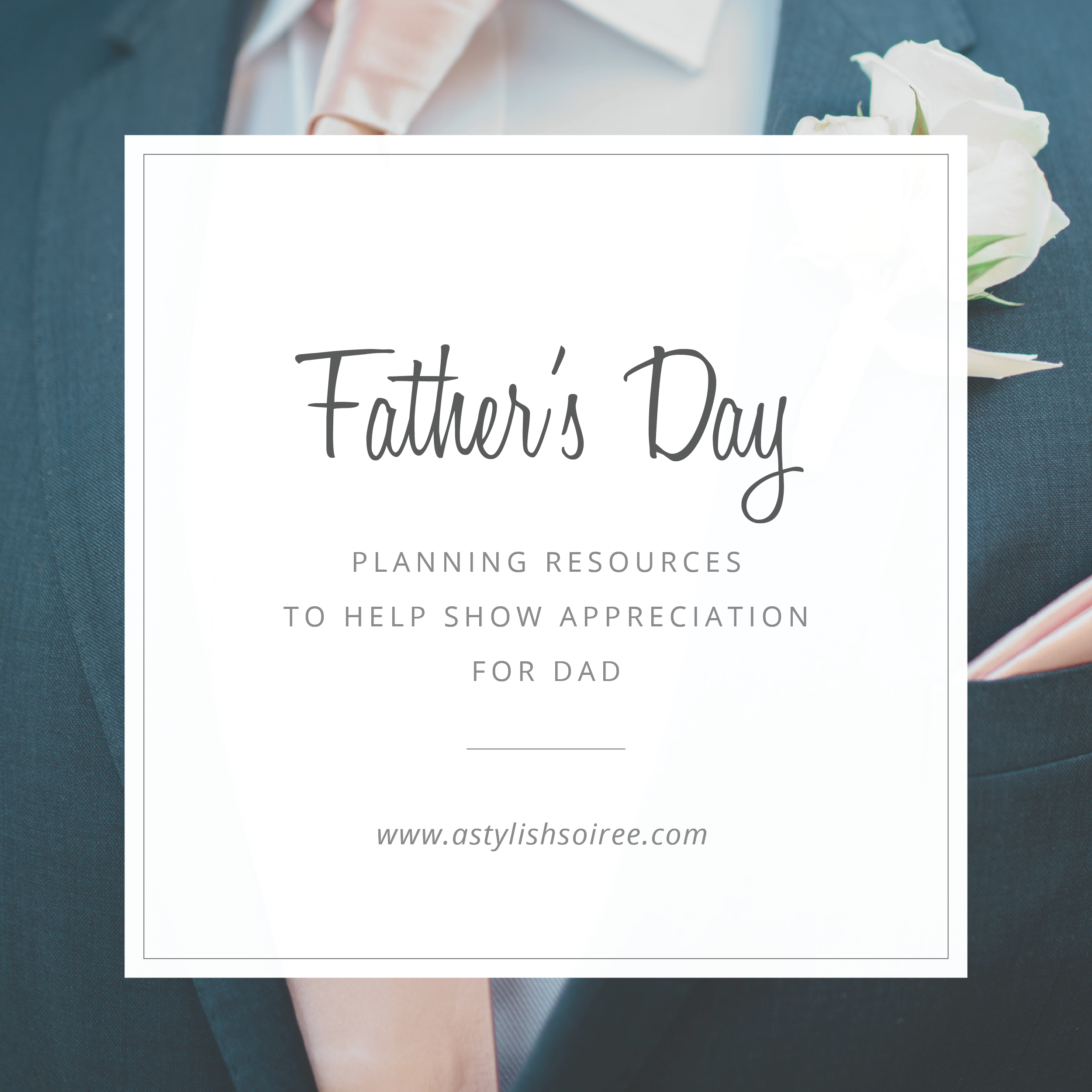 Planning Resources Father of the Bride | A Stylish Soiree
